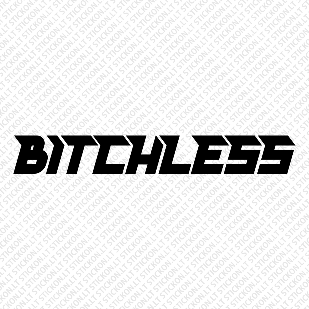 "Bitchless"