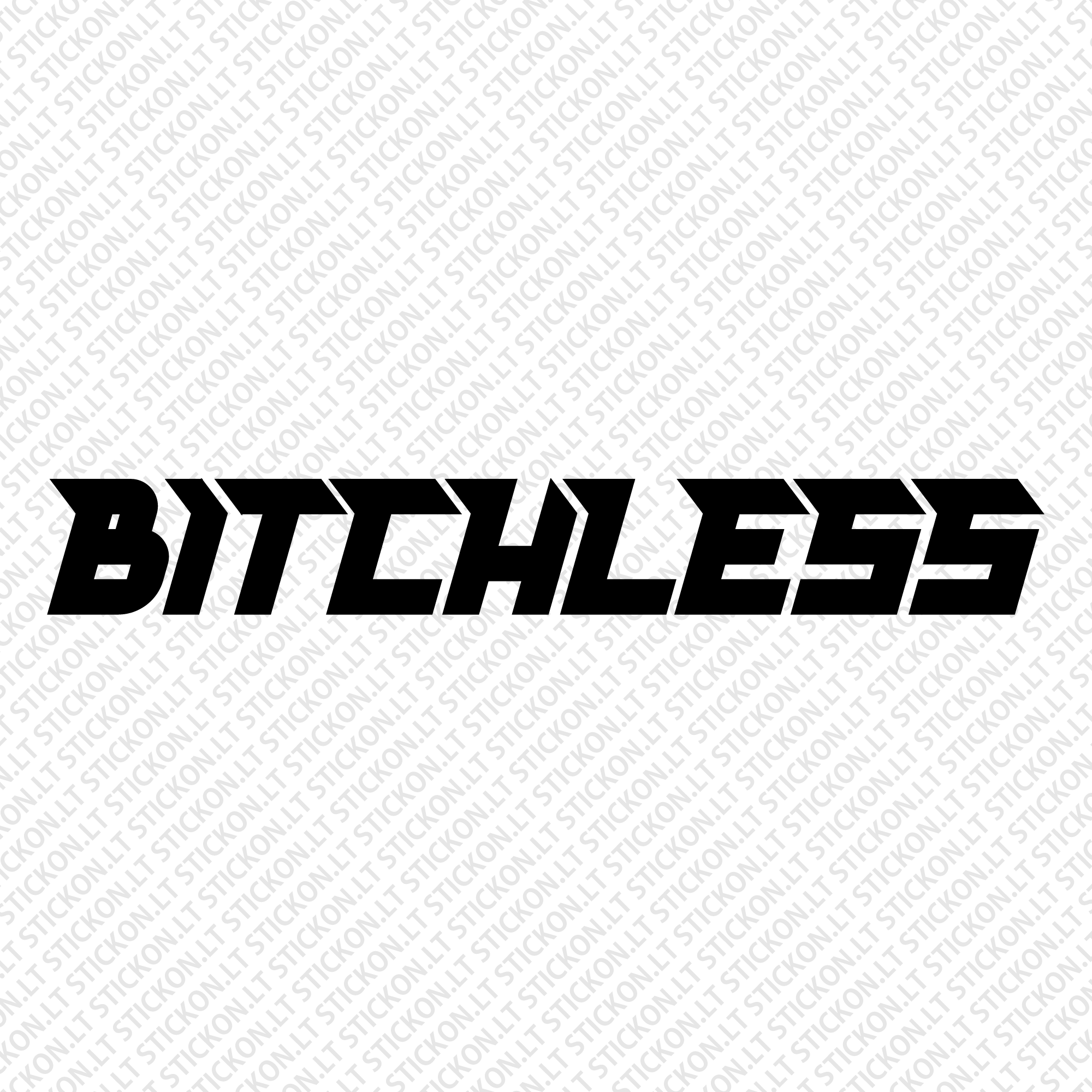 "Bitchless"