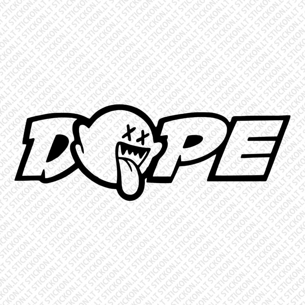 "Dope"