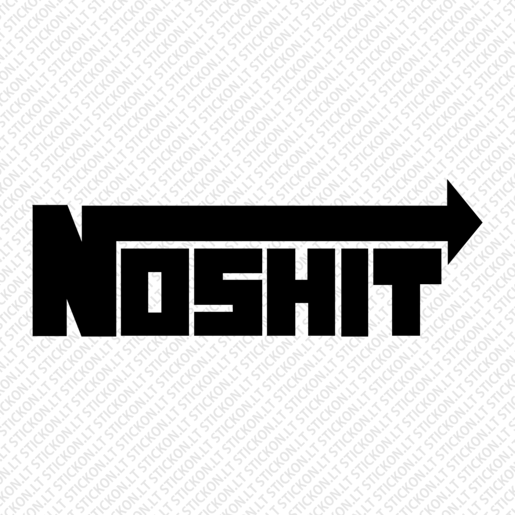 "Noshit"