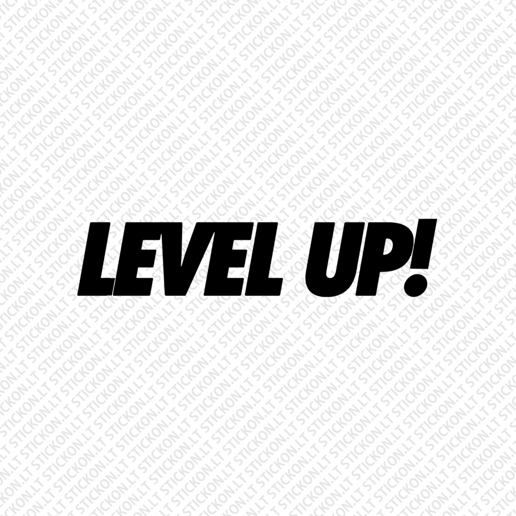 "Level up!"